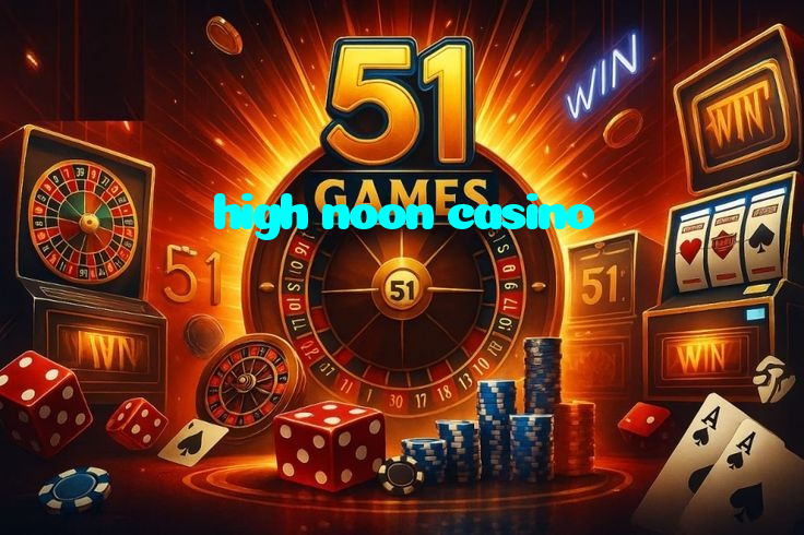 high noon casino